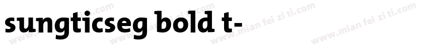 sungticseg bold t字体转换